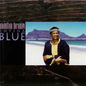 Abdullah Ibrahim - Knysna Blue Mp3