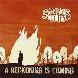 Sweetkiss Momma - A Reckoning Is Coming Mp3