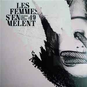 Various - Les Femmes S'En Mêlent #19 Mp3