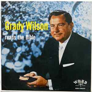 Grady Wilson - Grady Wilson Reads The Bible Mp3