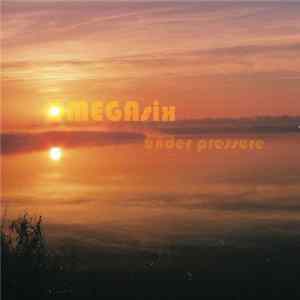 Omegasix - Under Pressure Mp3