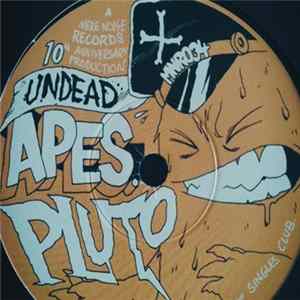 Undead Apes, Digger & The Pussycats - Pluto / No Good Mp3