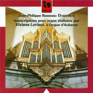 Viviane Loriaut, Jean-Philippe Rameau - Rameau: Dardanus (Transcribed for Organ) Mp3