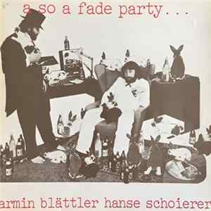 Armin Blättler & Hanse Schoierer - A So A Fade Party... Mp3