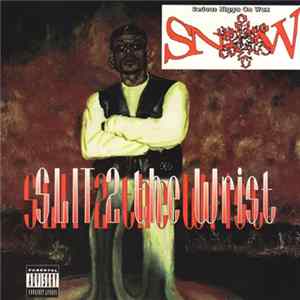 Snow - Slit 2 The Wrist Mp3