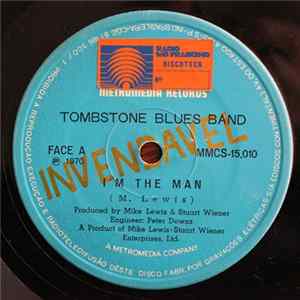 Tombstone Blues Band - I'm The Man / Rollin' And Tumblin' Mp3