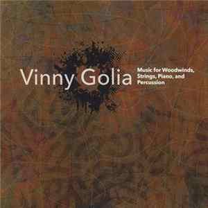 Vinny Golia - Music For Woodwinds, Strings, Piano, And Percussion Mp3