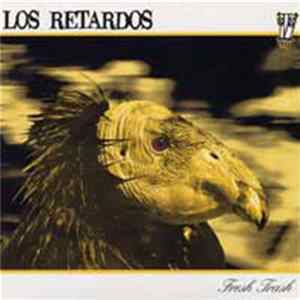 Los Retardos - Fresh Trash Mp3