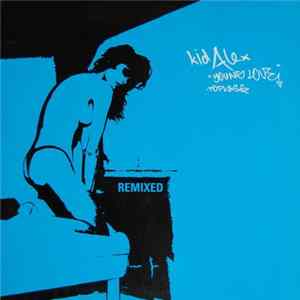 Kid Alex - Young Love - Topless (The Remixes) Mp3