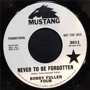 Bobby Fuller Four - Never To Be Forgotten Mp3