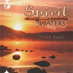 David R. Maracle - Spirit Waters Mp3