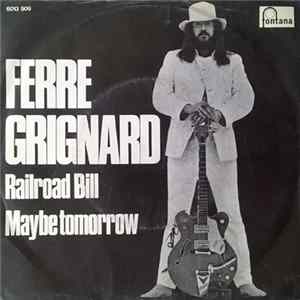 Ferre Grignard - Railroad Bill Mp3