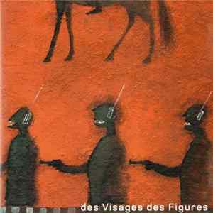 Noir Désir - Des Visages Des Figures Mp3