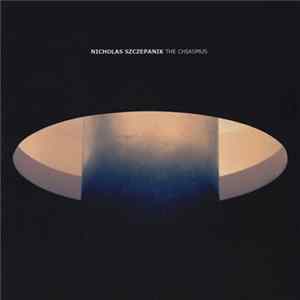 Nicholas Szczepanik - The Chiasmus Mp3