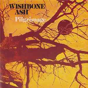 Wishbone Ash - Pilgrimage Mp3