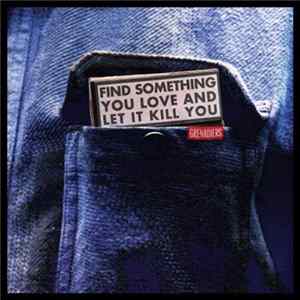 Grenadiers - Find Something You Love And Let It Kill You Mp3