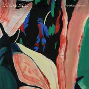Living Hour - Softer Faces Mp3
