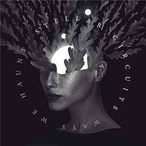 Stellar Circuits - Ways We Haunt Mp3