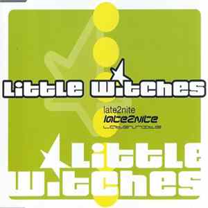 Little Witches - Late2nite Mp3