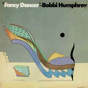 Bobbi Humphrey - Fancy Dancer Mp3