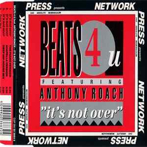 Beats 4 U Featuring Anthony Roach - It's Not Over Mp3