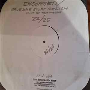 Engorged / Gruesome Stuff Relish - Engorged / Gruesome Stuff Relish Mp3