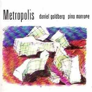 Daniel Goldberg & Pino Marrone - Metropolis Mp3