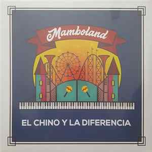 El Chino Y La Diferencia - Mamboland Mp3
