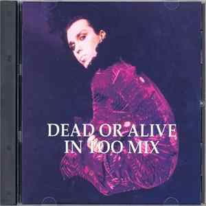 Dead Or Alive - In Too Mix Mp3