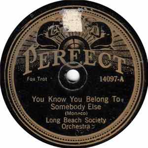 Long Beach Society Orchestra / Don Parker's Western Melody Boys - You Know You Belong To Somebody Else / Rose Of The Rio Grande Mp3