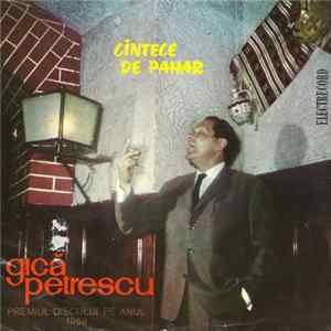 Gică Petrescu - Cîntece De Pahar Mp3