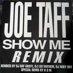 Joe Taff - Show Me (Remix) Mp3