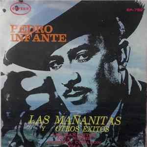 Pedro Infante - Las Mañanitas Y Otros Exitos Mp3