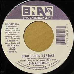 John Anderson - Bend It Until It Breaks Mp3