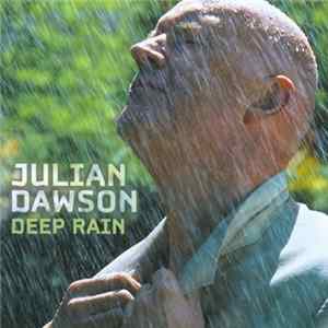 Julian Dawson - Deep Rain Mp3