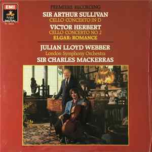 Sir Arthur Sullivan, Victor Herbert, Elgar, Julian Lloyd Webber, London Symphony Orchestra, Sir Charles Mackerras - Cello Concerto In D (Premier Recording) / Cello Concerto No. 2 / Romance Mp3