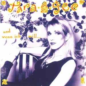 Tara Gee - Und Wenn Ich Will ... Mp3