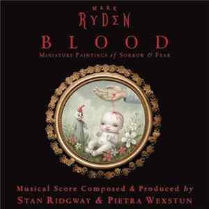 Stan Ridgway & Pietra Wexstun - Music For Mark Ryden's "Blood" Mp3