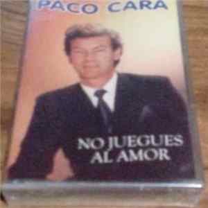 Paco Cara - No Jueges Al Amor Mp3