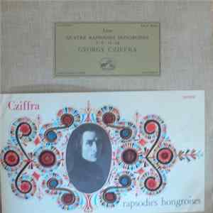 Liszt - Gyorgy Cziffra - Quatre Rapsodies Hongroises 2 - 6 - 12 - 15 Mp3