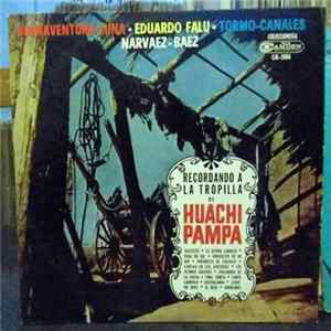 Buenaventura Luna, Eduardo Falú - Recordando A La Tropilla De Huachi Pampa Mp3