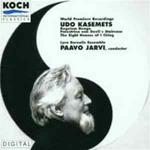 Udo Kasemets, Lyra Borealis Ensemble conducted by Paavo Järvi - Requiem Renga; Palestrina on Devi's Staircase; The Eight Houses of I Ching Mp3
