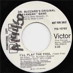Dr. Buzzard's Original "Savannah" Band - I'll Play The Fool Mp3