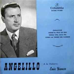 Angelillo - Caracoles / Tienes El Pelo De Oro / Tengo Una Jaca Pia / Como La Virgen Del Carmen Mp3