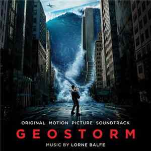 Lorne Balfe - Geostorm (Original Motion Picture Soundtrack) Mp3