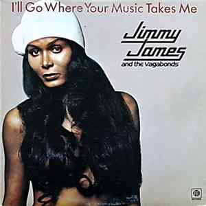 Jimmy James And The Vagabonds - I'll Go Where Your Music Takes Me Mp3