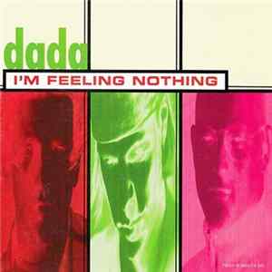 Dada - I'm Feeling Nothing Mp3