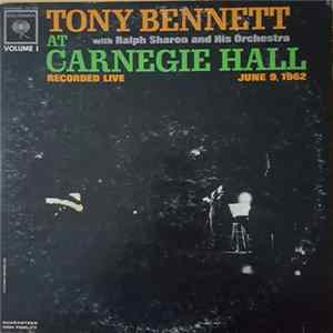Tony Bennett With Ralph Sharon And His Orchestra - At Carnegie Hall Part I Recorded Live At Carnegie Hall June 9th 1962 Volume 1 Mp3