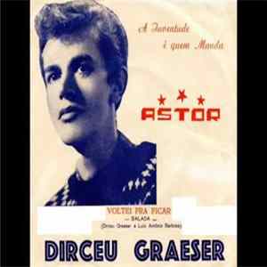 Dirceu Graeser - Voltei Pra Ficar / Ouvindo a Chuva Mp3