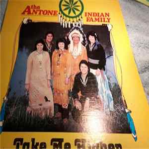 The Antone Indian Family - Take Me HIgher Mp3
